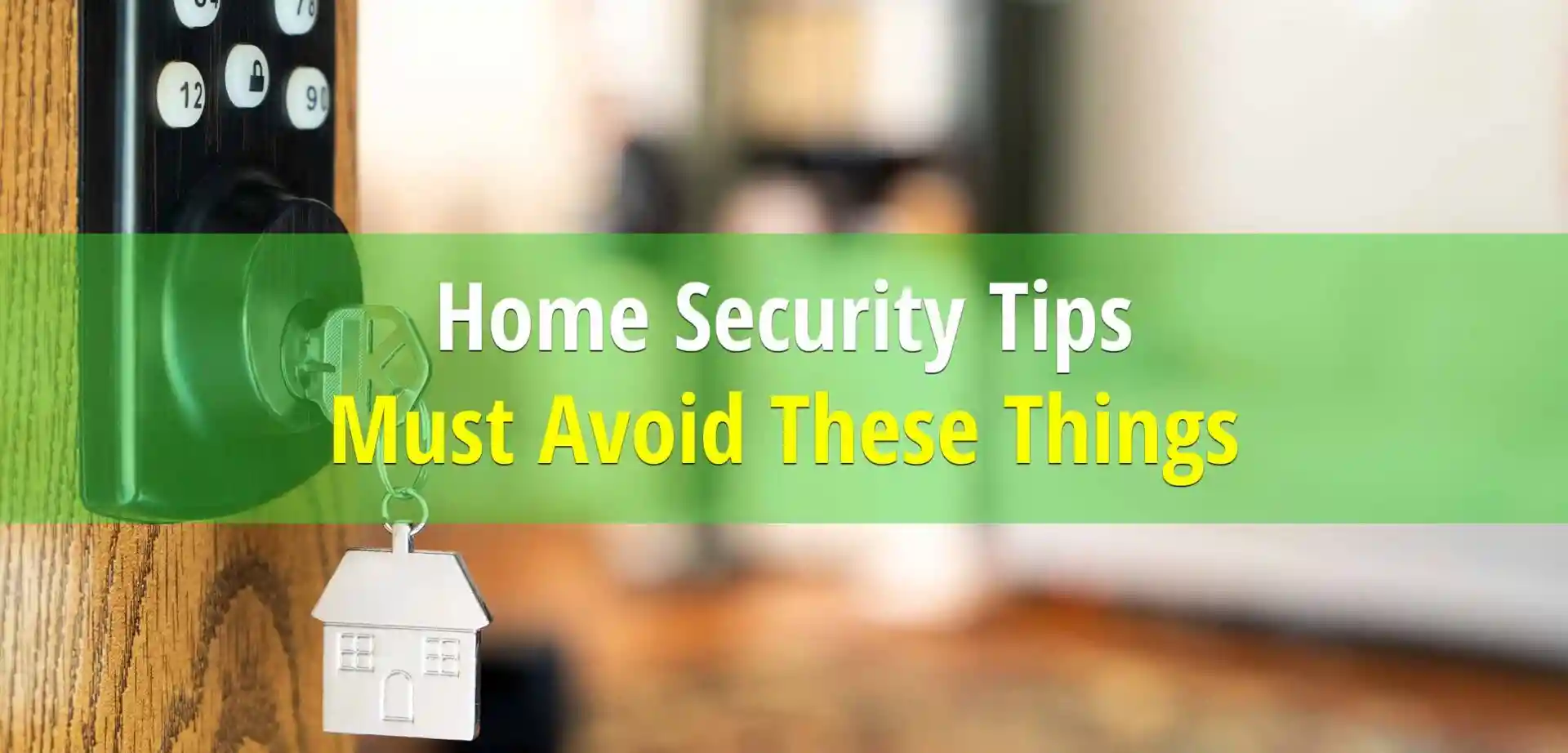 Top 11 Home Security Mistakes Arizona Homeowners Must Avoid