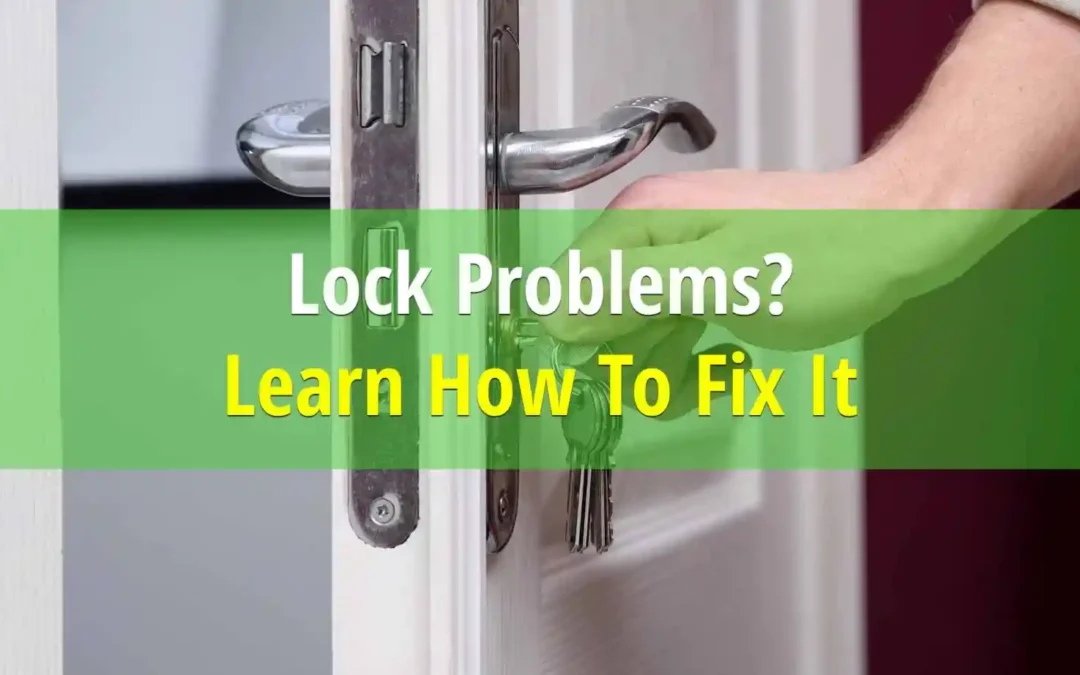 Common Lock Problems and How to Fix Them