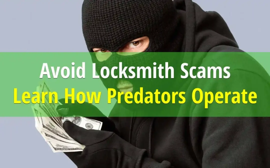 Avoiding Locksmith Scams and Understanding How Predatory Locksmiths Operate